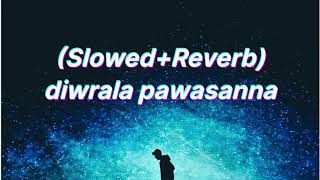 Diwrala PawasannaSlowedReverbCENTIGRADZ [upl. by Alidia]