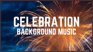 Celebration Background Music  No Copyright Music  Free Music [upl. by Enelear]