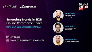 Emerging Trends in B2B Online Commerce Space  Digital Decode Live [upl. by Enohs]