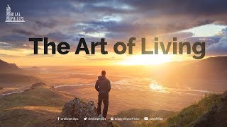 The Art of Living [upl. by Lilian687]