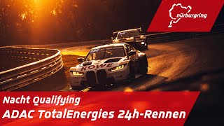 Nacht Qualifying  ADAC TotalEnergies 24hRennen [upl. by Eruza]