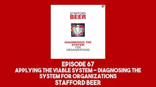 67 Applying the Viable System  Diagnosing the System for Organizations  Stafford Beer [upl. by Allets]