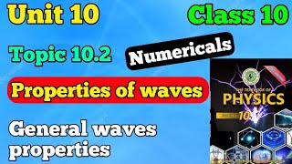 Properties of waves topic 102 unit 10 new physics book class 10 or matric  general Wave properties [upl. by Mill290]