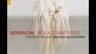 Bononcini Messa a Cinque concertata Stabat Mater  Concerto Italiano Rinaldo Alessandrini [upl. by Ainorev]