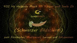 432 Hz Heilende Musik für Körper Seele und Geist 2h ohne Werbung [upl. by Hairas]