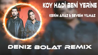 Kerim Araz amp Sevgim Yılmaz  Koy Hadi Beni Yerine  Deniz Bolat Remix  TikTok [upl. by Nugent]