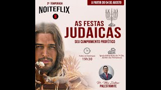 As Festas Judaicas  Seu Cumprimento Proféticos  Adventistas Primaveras Sinop 11082024 [upl. by Atsahc]