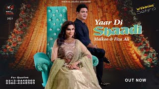 WEDDING SONG  YAAR DI SHAADI  MALKOO  FIZA ALI  NEW PUNJABI SONG  LATEST SONG 2021 03139446060 [upl. by Korfonta911]