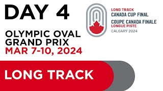 Grand Prix  Canada Cup Final Day 4  Long Track March 710 2024 [upl. by Itoyj]