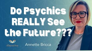 Do Psychics REALLY See the Future YES Annette Saw HER OWN Abduction TWO YEARS Before It Happened [upl. by Wise]