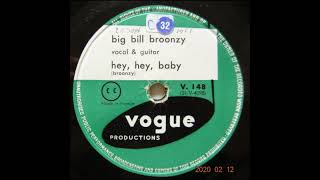 Big Bill Broonzy – Hey Hey Baby 1951 Version [upl. by Anibla914]