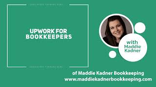 Upwork for Bookkeepers  A Client and Freelancers Perspective [upl. by Drais]