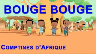 BOUGE BOUGE  30mn comptines africaines pour jouer avec paroles [upl. by Mick]