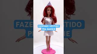 FAZENDO VESTIDO PARA A BARBIE [upl. by Crosley510]