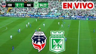 🔴 FORTALEZA VS NACIONAL PARTIDO DE HOY EN VIVO  FECHA 15 LIGA BETPLAY DIMAYOR II 2024 [upl. by Zak244]