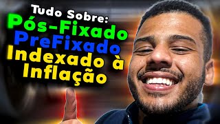 PÓSFIXADO PREFIXADO E INDEXADO A INFLAÇÃO Qual o melhor para investir Saiba tudo sobre eles [upl. by Nyliak]