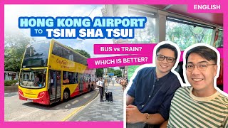 HONG KONG AIRPORT to TSIM SHA TSUI Which is Better Bus or Airport Express Train [upl. by Arihaz431]