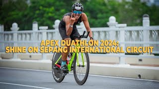 APEX Duathlon 2024Shine on Sepang International Circuit [upl. by Ehtnax12]