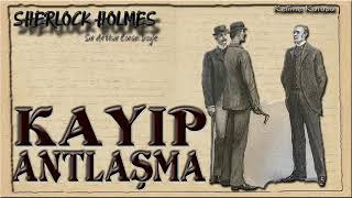 Sherlock Holmes  Kayıp Antlaşma Sesli Kitap [upl. by Vassili]