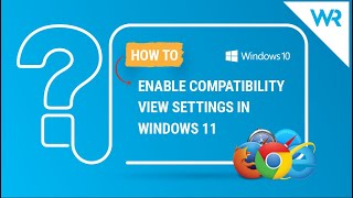 How to enable Compatibility View settings in Windows 11 [upl. by Ahselrac]