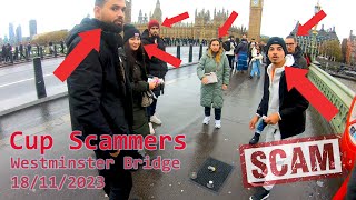 Cup Scammers Westminster Bridge London 18112023 [upl. by Maharva]