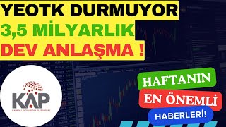 HAFTANIN ŞİRKET HABERLERİKAP HABERLERİHİSSELERLE İLGİLİ GELİŞMELER71 BÖLÜM yeotk gesantuprs [upl. by Ohare]