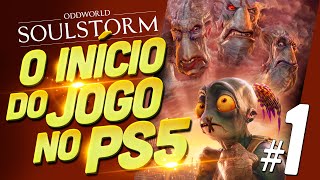 Oddworld Soulstorm  O Início do jogo  PS5 Playthrough  4K 60FPS [upl. by Galliett611]