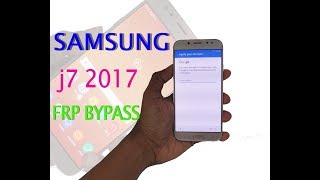 Samsung Galaxy j7 2017 FRP bypass 100 without any device [upl. by Erodeht71]