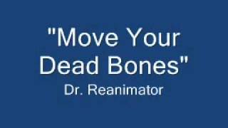 Move Your Dead Bones [upl. by Eerahc]