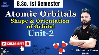 Unit02  Atomic Orbitals  Shape amp Orientation of Orbital  spdforbitals bsc1stsemester [upl. by Ysac]