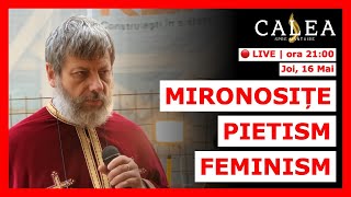 🔴 LIVE 794  MIRONOSIȚE PIETISM FEMINISM  Pr TUDOR CIOCAN [upl. by Kwapong130]