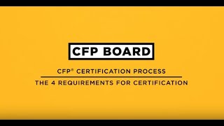 CFP® Certification Process  The 4 Requirements for Certification [upl. by Amye]