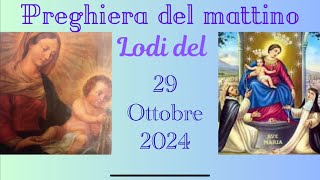 Preghiera del mattino del 29 ottobre 2024 Lodi [upl. by Akeirahs]