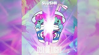 Slushii  Out of Light [upl. by Ahseel933]