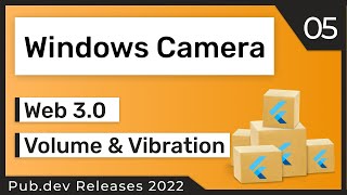 Flutter Camera for Windows Web3 amp Co  05  PUBDEV RELEASES 2022 [upl. by Goodspeed]