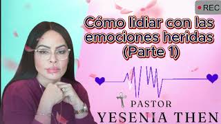 Pastora Yesenia Then Cómo lidiar con las emocion [upl. by Mukund192]