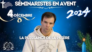 La force de la prière • Calendrier de lAvent  Antoine  séminaire StIrénée • 4 décembre [upl. by Earazed65]