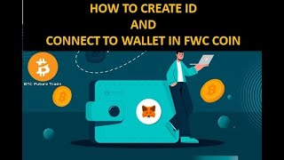 FWC wallet connection process how to create and connect id [upl. by Notseh]