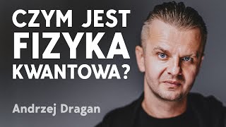 Andrzej Dragan bezczelny fizyk który rozwiązał zagadkę mechaniki kwantowej [upl. by Manwell]