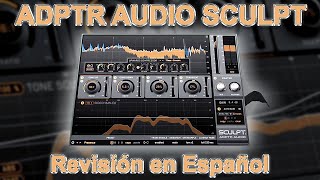 ⚡ADPTR Audio Sculpt⚡ Revisión en Español [upl. by Adnauqal24]