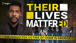 Their Lives Mattered The Forgotten Victims of Crime in America  PragerU [upl. by Ile]