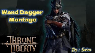 Wand Dagger Montage Stream Highlight  Throne And Liberty [upl. by Crescentia757]