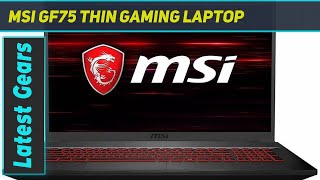 MSI GF75 Thin Gaming Laptop  Review 2023 [upl. by Hildagarde731]