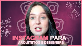 3 estratégias de INSTAGRAM para arquitetos [upl. by Aisitel691]