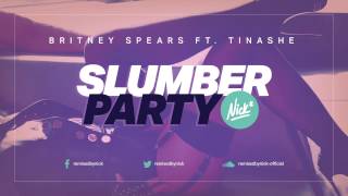 Britney Spears – Slumber Party Nick Remix ft Tinashe [upl. by Nahk723]