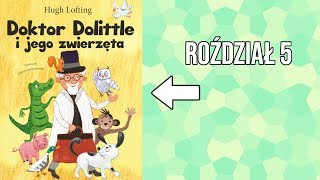 Doktor Dolittle i jego zwierzęta AuDiObOoK ROŹDZIAŁ 5 [upl. by Hiroshi70]