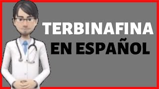 TERBINAFINA terbinafina para que sirve terbinafine en español [upl. by Nosauq]