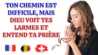 Ton chemin est difficile mais Dieu voit tes larmes et entend ta prière catholique France foi [upl. by Enomaj231]