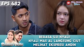 TATAPAN GALAK ANDIN MALAH BIKIN AL MAKIN MELEYOT  IKATAN CINTA [upl. by Aisilef813]