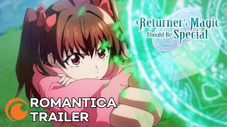 A Returner’s Magic Should Be Special  ROMANTICA TRAILER [upl. by Bridgid]